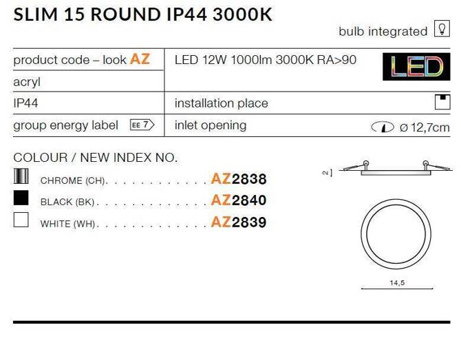 Lampa wpuszczana SLIM 15 ROUND IP44 3000k chrome (AZ2838) - AZZARDO